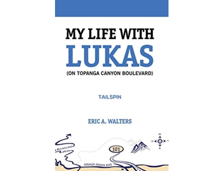 Livro My Life With Lukas On Topanga Canyon Boulevard Tailspin de Eric a Walters (Inglês)