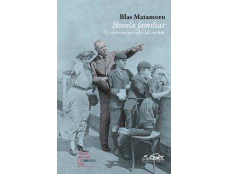 Livro Novela Familiar Universo Privado Del Escritor de Blas Matamoro (Espanhol)
