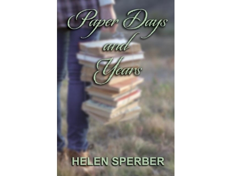 Livro Paper Days And Years De Helen Sperber (inglês)