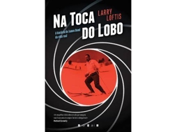 Livro Na Toca Do Lobo de Larry Loftis (Português)