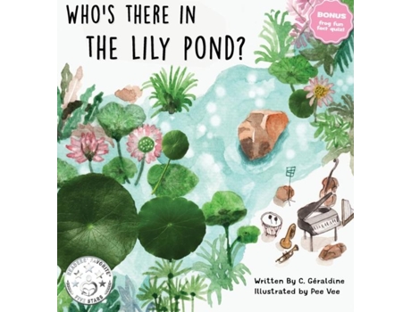 Livro Whos There In The Lily Pond? De C Géraldine (inglês)
