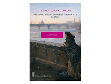 Livro My Walks Around London by Flora Tristan de Flora Tristan (Inglês)