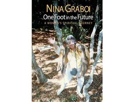 Livro One Foot in the Future A Womans Spiritual Journey de Nina Graboi (Inglês)