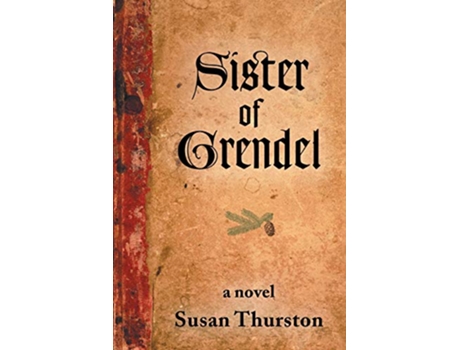 Livro Sister of Grendel A Novel de Susan Thurston (Inglês)