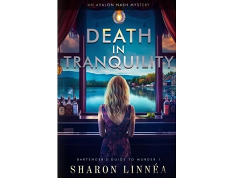 Livro Death in Tranquility The Bartenders Guide to Murder de Sharon Linnéa (Inglês)