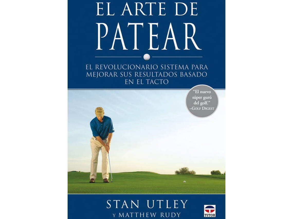 Livro El arte de patear/ The Art of Putting de Stan Utely e Matthew Rudy (Espanhol)