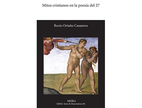 Livro Mitos Cristianos En La Poesia Del 27 De Rocio Ortuno Casanova (espanhol - Capa Dura)