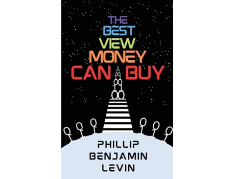 Livro The Best View Money Can Buy de Phillip B Levin (Inglês)