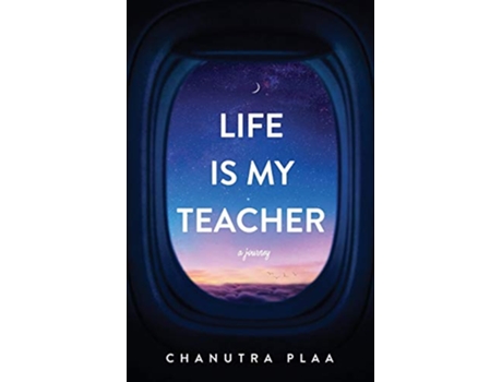 Livro Life Is My Teacher de Chanutra Plaa (Inglês)