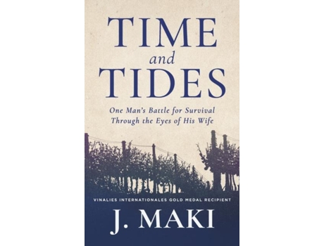 Livro Time and Tides One Mans Battle for Survival Through the Eyes of His Wife de J Maki (Inglês)