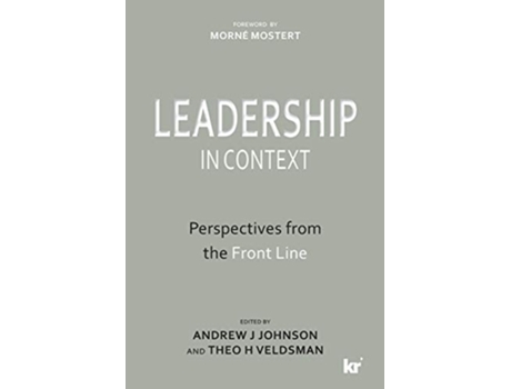 Livro Leadership In Context Perspectives From The Front Line De Andrew J Johnson E Theo H Veldsman (inglês)
