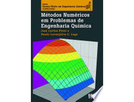 Livro Métodos Numéricos em Problemas de Engenharia Química de Paulo Laranjeira C. Lage (Português do Brasil)