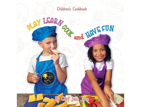 Livro PLAY LEARN COOK and HAVE FUN de Dulcia Alexander (Inglês)