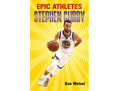 Livro Epic Athletes Stephen Curry de Dan Wetzel (Inglês)