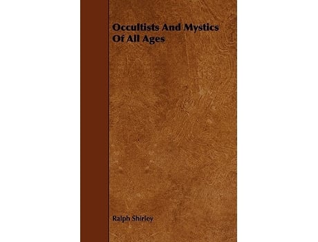 Livro Occultists and Mystics of all Ages de Ralph Shirley (Inglês)