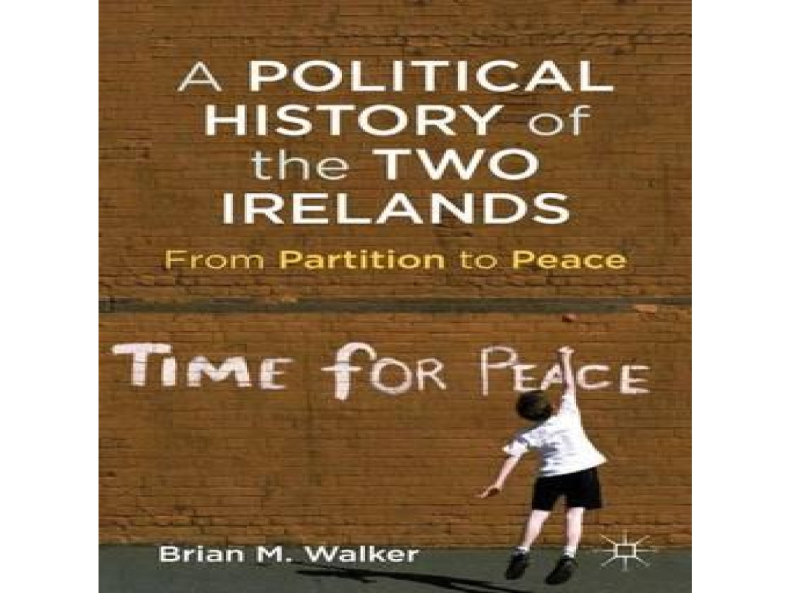 Livro A Political History of the Two Irelands From Partition to Peace de Brian M Walker (Inglês)