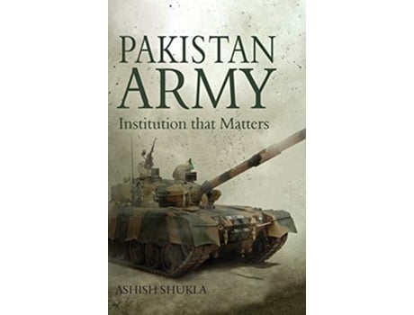 Livro Pakistan Army Institution That Matters De Ashish Shukla (inglês - Capa Dura)
