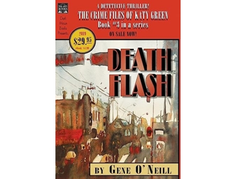 Livro Deathflash Book 3 In The Series, The Crime Files Of Katy Green De Gene O'neill (inglês - Capa Dura)