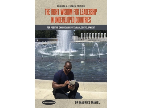 Livro Wisdom Lead Right Wisdom for Leadership in Undeveloped Countries de Maurice Mawel (Inglês)