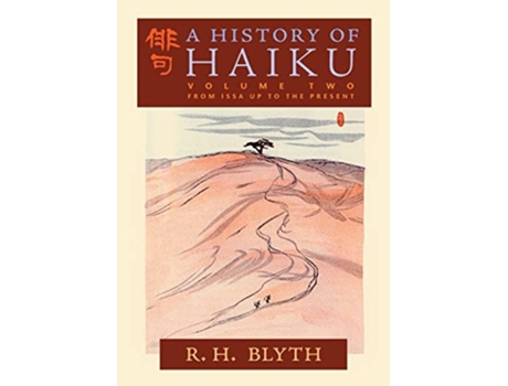 Livro A History of Haiku Volume Two From Issa up to the Present de R H Blyth (Inglês)