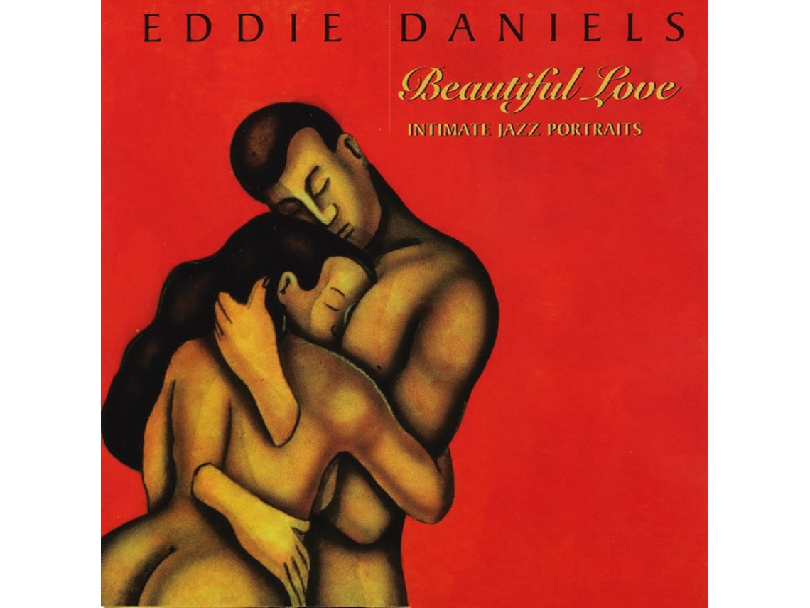 CD Eddie Daniels - Beautiful Love (Intimate Jazz Portraits)