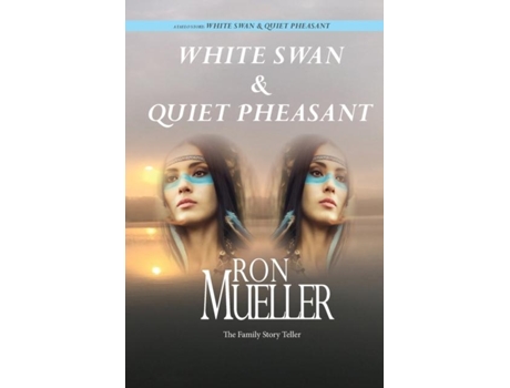 Livro White Swan Amp Quite Pheasant De Ron Mueller (inglês)