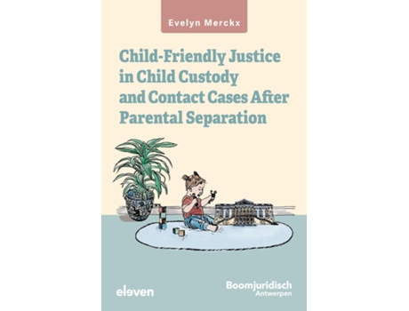 Livro Child-Friendly Justice in Child Custody and Contact Cases After Parental Separation de Evelyn Merckx (Inglês)