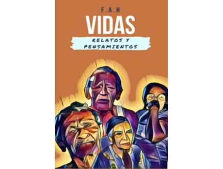 Livro Vidas Relatos Y Pensamientos spanish Edition de H F A (Inglês)