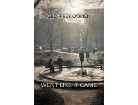 Livro Went Like It Came de Geoffrey O’Brien (Inglês)