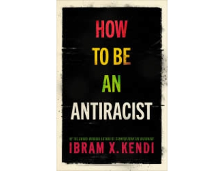 Livro How To Be An Antiracist de Ibram X.Kendi  (Inglês)