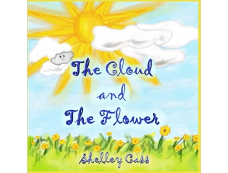 Livro The Cloud And The Flower Book Four In The Sleep Sweet Series De Shelley Cass (inglês)