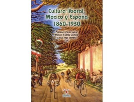 Livro Cultura Liberal, Mèxico Y España 1860-1930 de Aurora Cano Andaluz (Espanhol)