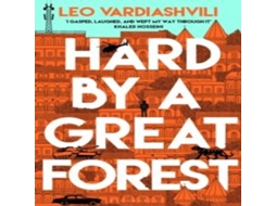 Livro Hard by a Great Forest de Leo Vardiashvili (Inglês)