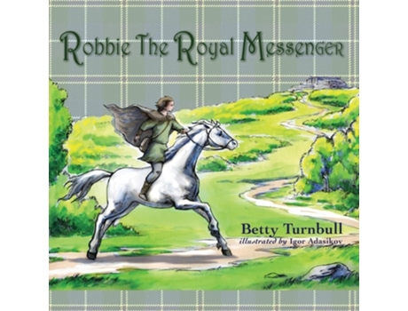 Livro Robbie The Royal Messenger De Betty Turnbull (inglês)