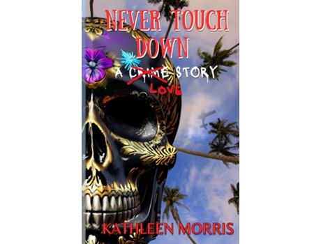 Livro Never Touch Down de Kathleen Morris (Inglês)