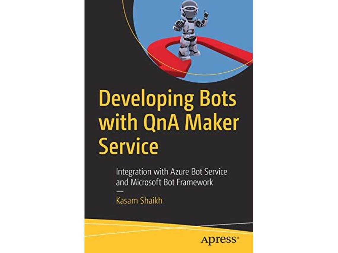 Livro Developing Bots with QnA Maker Service de Kasam Shaikh (Inglês)