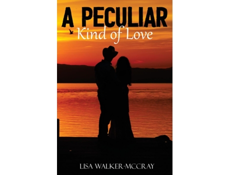 Livro A Peculiar Kind Of Love De Walker Mccray, Lisa Et Al. (inglês)