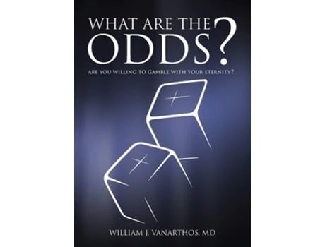 Livro What Are The Odds? De William J Vanarthos M D (inglês)