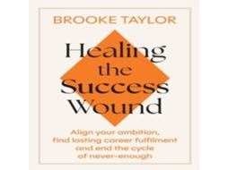 Livro Healing the Success Wound de Brooke Taylor (Inglês)