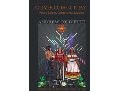 Livro Gumbo Circuitry Poetic Routes, Gastronomic Legacies de Andrew Jolivétte (Inglês)