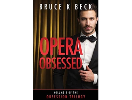 Livro Opera Obsessed de Bruce K Beck (Inglês)