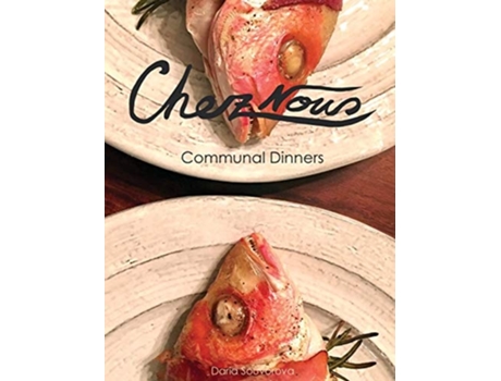 Livro Chez Nous Communal Dinners De Daria Souvorova (inglês - Capa Dura)