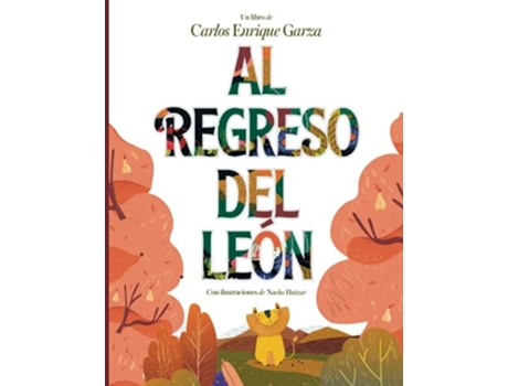Livro Al Regreso Del León De Carlos Enrique Garza E Nacho Huizar (espanhol)