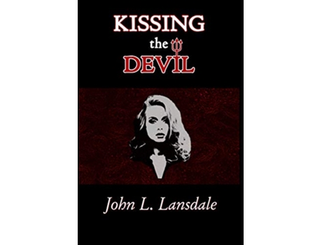 Livro Kissing the Devil de John L Lansdale (Inglês - Capa Dura)