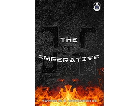 Livro The Oranos Imperative De Ty'ron W C Robinson Ii (inglês)