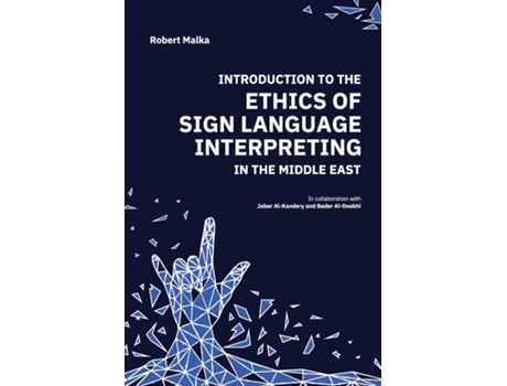 Livro Introduction to the Ethics of Sign Language Interpreting in the Middle East de Robert J Malka (Inglês)