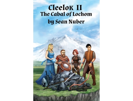 Livro Cleelok Ii The Cabal Of Lochom De Sean Nuber (inglês)