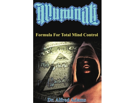 Livro Illuminati Formula for Total Mind Control Alfred Adams (Inglês)