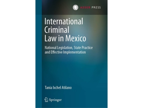 Livro International Criminal Law In Mexico De Tania Ixchel Atilano (inglês - Capa Dura)