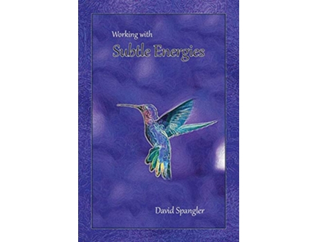 Livro Working With Subtle Energies de David Spangler (Inglês)